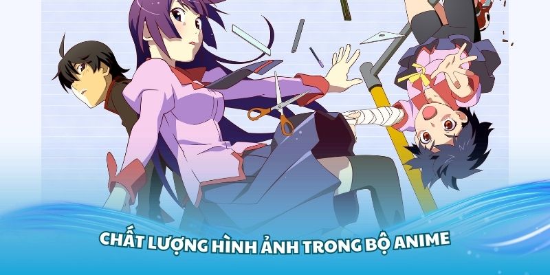 Chất lượng hình ảnh trong bộ anime Monogatari Series: Off & Monster Season