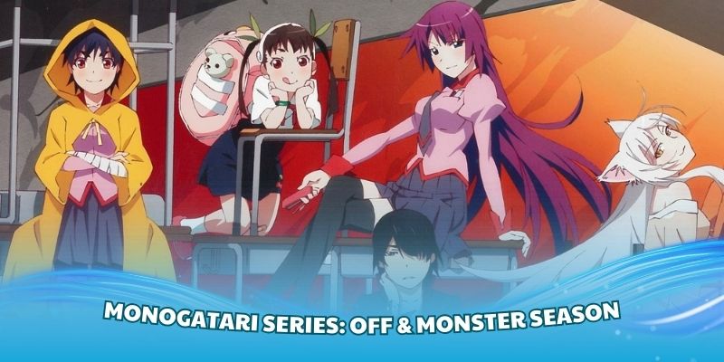 Tổng quan về Monogatari Series: Off & Monster Season đang hot